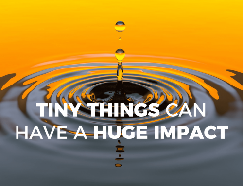 Tiny Things Can Have a huge Impact