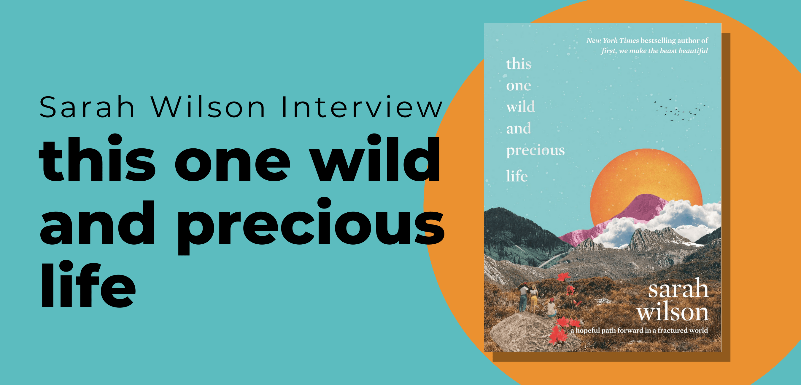 sarah wilson this one wild and precious life